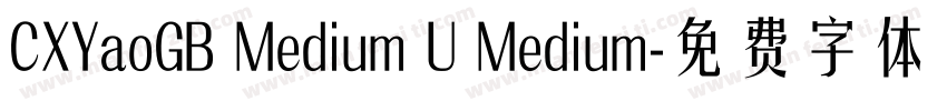 CXYaoGB Medium U Medium字体转换